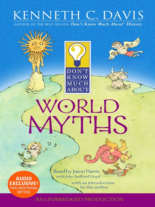 Kenneth C. Davis 的 Don't Know Much About World Myths 內容詳情 - 可供借閱